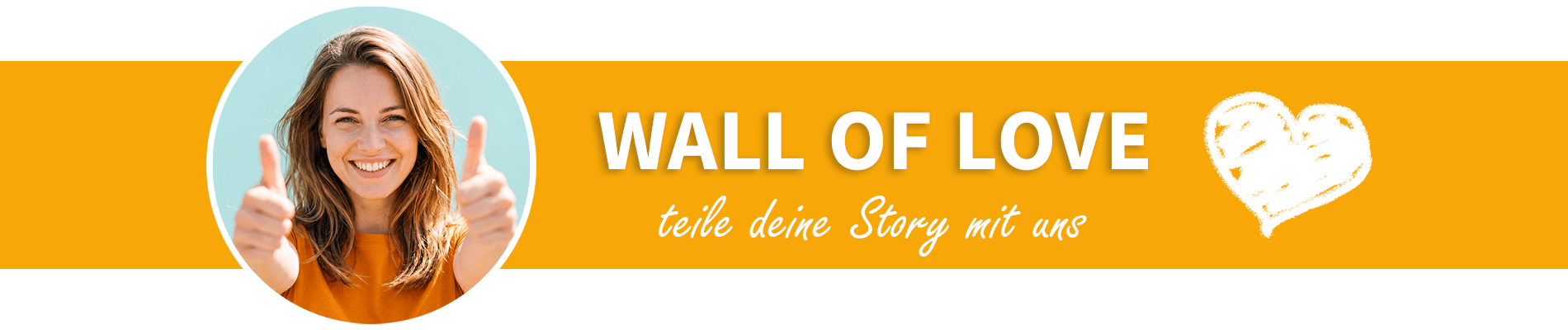 Wall of Love - teile deine Story mit uns